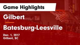 Gilbert  vs Batesburg-Leesville  Game Highlights - Dec. 1, 2017
