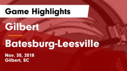Gilbert  vs Batesburg-Leesville Game Highlights - Nov. 30, 2018