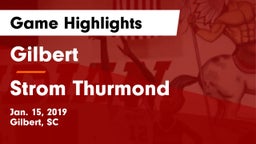 Gilbert  vs Strom Thurmond  Game Highlights - Jan. 15, 2019