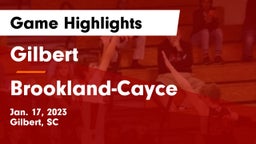 Gilbert  vs Brookland-Cayce  Game Highlights - Jan. 17, 2023
