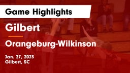 Gilbert  vs Orangeburg-Wilkinson  Game Highlights - Jan. 27, 2023
