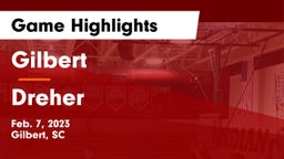 Gilbert  vs Dreher  Game Highlights - Feb. 7, 2023
