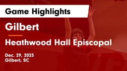 Gilbert  vs Heathwood Hall Episcopal  Game Highlights - Dec. 29, 2023