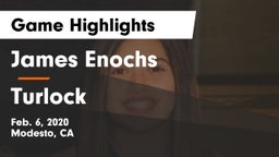 James Enochs  vs Turlock  Game Highlights - Feb. 6, 2020