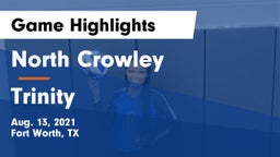 North Crowley  vs Trinity Game Highlights - Aug. 13, 2021