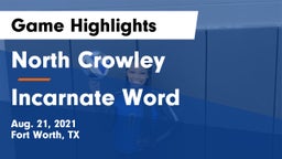 North Crowley  vs Incarnate Word  Game Highlights - Aug. 21, 2021