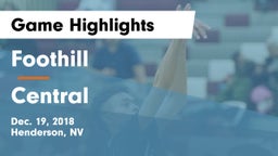 Foothill  vs Central   Game Highlights - Dec. 19, 2018