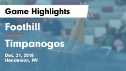 Foothill  vs Timpanogos  Game Highlights - Dec. 21, 2018