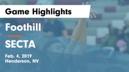 Foothill  vs SECTA Game Highlights - Feb. 4, 2019