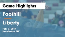 Foothill  vs Liberty Game Highlights - Feb. 6, 2019