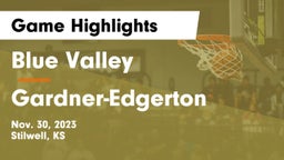 Blue Valley  vs Gardner-Edgerton  Game Highlights - Nov. 30, 2023