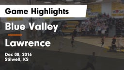 Blue Valley  vs Lawrence  Game Highlights - Dec 08, 2016