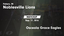 Matchup: Noblesville Lions vs. Osceola Grace Eagles 2016