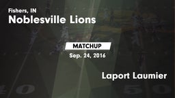 Matchup: Noblesville Lions vs. Laport Laumier 2016