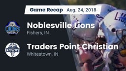 Recap: Noblesville Lions vs. Traders Point Christian  2018