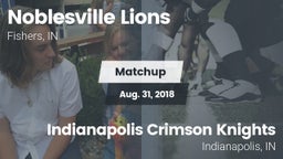 Matchup: Noblesville Lions vs. Indianapolis Crimson Knights 2018