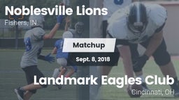 Matchup: Noblesville Lions vs. Landmark Eagles Club 2018