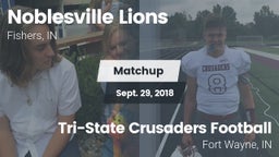 Matchup: Noblesville Lions vs. Tri-State Crusaders Football 2018