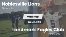Matchup: Noblesville Lions vs. Landmark Eagles Club 2019