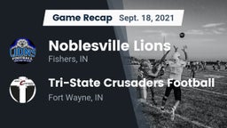 Recap: Noblesville Lions vs. Tri-State Crusaders Football 2021