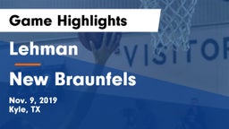 Lehman  vs New Braunfels  Game Highlights - Nov. 9, 2019