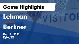 Lehman  vs Berkner  Game Highlights - Dec. 7, 2019
