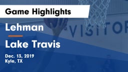 Lehman  vs Lake Travis  Game Highlights - Dec. 13, 2019