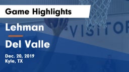 Lehman  vs Del Valle  Game Highlights - Dec. 20, 2019