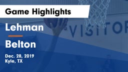 Lehman  vs Belton  Game Highlights - Dec. 28, 2019