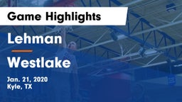 Lehman  vs Westlake  Game Highlights - Jan. 21, 2020