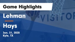 Lehman  vs Hays  Game Highlights - Jan. 31, 2020