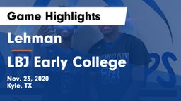 Lehman  vs LBJ Early College  Game Highlights - Nov. 23, 2020