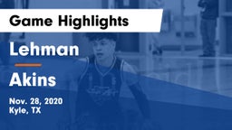 Lehman  vs Akins  Game Highlights - Nov. 28, 2020