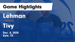 Lehman  vs Tivy  Game Highlights - Dec. 8, 2020