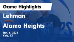 Lehman  vs Alamo Heights  Game Highlights - Jan. 6, 2021