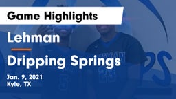 Lehman  vs Dripping Springs  Game Highlights - Jan. 9, 2021