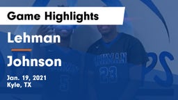 Lehman  vs Johnson  Game Highlights - Jan. 19, 2021