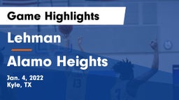 Lehman  vs Alamo Heights  Game Highlights - Jan. 4, 2022