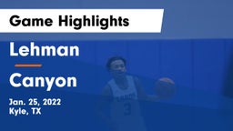 Lehman  vs Canyon  Game Highlights - Jan. 25, 2022