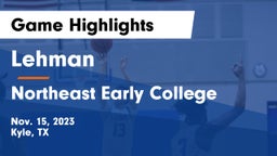 Lehman  vs Northeast Early College  Game Highlights - Nov. 15, 2023