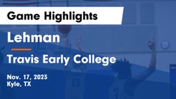 Lehman  vs Travis Early College  Game Highlights - Nov. 17, 2023