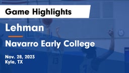 Lehman  vs Navarro Early College  Game Highlights - Nov. 28, 2023