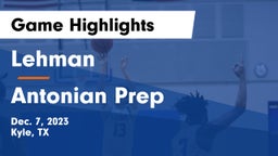 Lehman  vs Antonian Prep  Game Highlights - Dec. 7, 2023