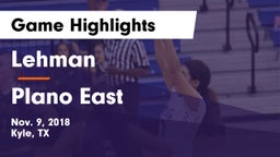 Lehman  vs Plano East  Game Highlights - Nov. 9, 2018