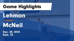 Lehman  vs McNeil  Game Highlights - Dec. 28, 2018