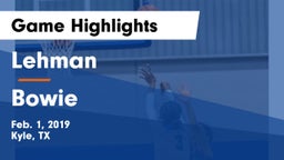 Lehman  vs Bowie  Game Highlights - Feb. 1, 2019