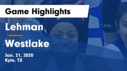 Lehman  vs Westlake Game Highlights - Jan. 21, 2020