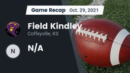 Recap: Field Kindley  vs. N/A 2021