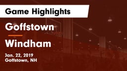 Goffstown  vs Windham  Game Highlights - Jan. 22, 2019