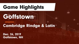 Goffstown  vs Cambridge Rindge & Latin  Game Highlights - Dec. 26, 2019